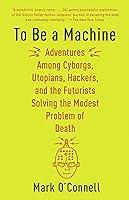 Algopix Similar Product 6 - To Be a Machine Adventures Among