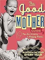 Algopix Similar Product 5 - The Good Mothers Guide 19 Tips for