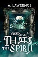 Algopix Similar Product 13 - That's The Spirit (Ghost Punch Book 2)