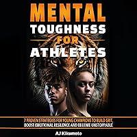 Algopix Similar Product 11 - Mental Toughness for Athletes 7 Proven