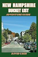 Algopix Similar Product 10 - NEW HAMPSHIRE BUCKET LIST ADVENTURE