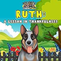 Algopix Similar Product 10 - HeelerTales Ruth A Lesson In