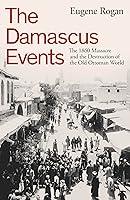 Algopix Similar Product 2 - The Damascus Events The 1860 Massacre