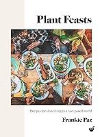 Algopix Similar Product 12 - Plant Feasts Recipes for slow living