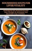 Algopix Similar Product 15 - NOURISHING SOUPS FOR LIVER VITALITY