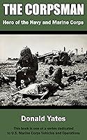 Algopix Similar Product 11 - The Corpsman Hero of the Navy and