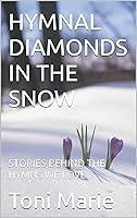 Algopix Similar Product 20 - HYMNAL DIAMONDS IN THE SNOW STORIES