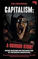 Algopix Similar Product 19 - Capitalism A Horror Story Gothic