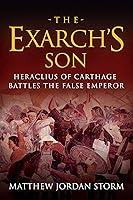 Algopix Similar Product 4 - The Exarchs Son Heraclius of Carthage