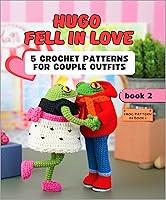 Algopix Similar Product 17 - Hugo Fell in Love 5 Crochet Patterns