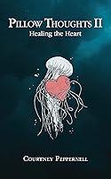 Algopix Similar Product 3 - Pillow Thoughts II: Healing the Heart