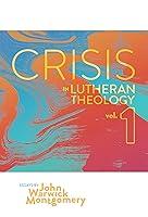 Algopix Similar Product 14 - Crisis in Lutheran Theology Vol 1