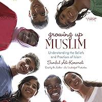 Algopix Similar Product 6 - Growing Up Muslim Understanding the
