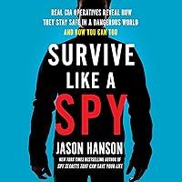 Algopix Similar Product 16 - Survive Like a Spy Real CIA Operatives