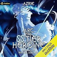 Algopix Similar Product 13 - Arc: The SS Tier Heroine: Arc, Book 1