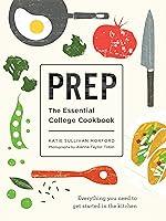 Algopix Similar Product 16 - Prep: The Essential College Cookbook
