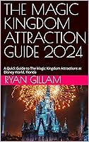 Algopix Similar Product 10 - THE MAGIC KINGDOM ATTRACTION GUIDE