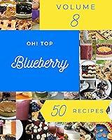 Algopix Similar Product 5 - Oh Top 50 Blueberry Recipes Volume 8