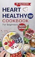 Algopix Similar Product 16 - Heart Healthy Cookbook for Beginners