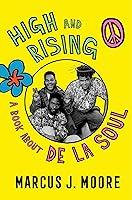 Algopix Similar Product 4 - High And Rising: A Book About De La Soul