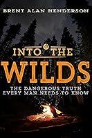 Algopix Similar Product 3 - Into the Wilds The Dangerous Truth