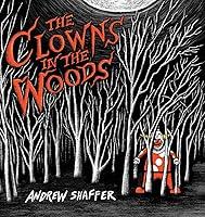 Algopix Similar Product 4 - The Clowns in the Woods Bad Books for