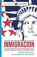 Algopix Similar Product 5 - Inmigracin Las nuevas reglas Gua