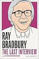 Algopix Similar Product 10 - Ray Bradbury The Last Interview And