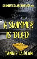 Algopix Similar Product 19 - A Swimmer is Dead Darkwater Lake