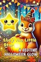 Algopix Similar Product 15 - Lucy the Little Star A Bedtime