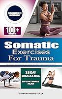 Algopix Similar Product 17 - SOMATIC EXERCISES FOR TRAUMA RELEASING