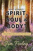 Algopix Similar Product 14 - What Is Man's Spirit, Soul, & Body?