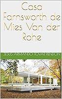 Algopix Similar Product 6 - Casa Farnsworth de Mies Van der Rohe