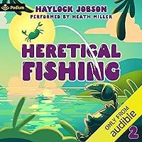 Algopix Similar Product 13 - Heretical Fishing 2 A Cozy Guide to