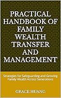 Algopix Similar Product 11 - Practical Handbook of Family Wealth