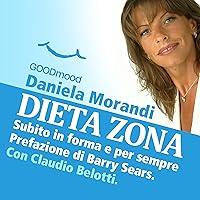 Algopix Similar Product 15 - Dieta Zona subito in forma e per