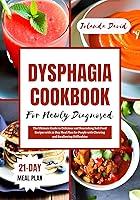 Algopix Similar Product 12 - DYSPHAGIA COOKBOOK FOR NEWLY DIAGNOSED