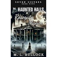 Algopix Similar Product 7 - The Haunted Halls of Rosegate Manor