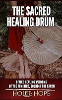 Algopix Similar Product 11 - THE SACRED HEALING DRUM Divine Healing