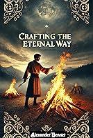 Algopix Similar Product 8 - Crafting the Eternal Way  A Litrpg