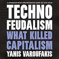 Algopix Similar Product 2 - Technofeudalism: What Killed Capitalism