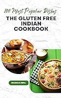 Algopix Similar Product 11 - The GlutenFree Indian Cookbook 100