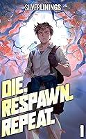 Algopix Similar Product 3 - Die Respawn Repeat A LitRPG