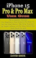 Algopix Similar Product 20 - IPHONE 15 PRO  PRO MAX USER GUIDE A