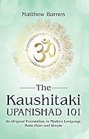 Algopix Similar Product 20 - The Kaushitaki Upanishad 101 an