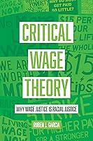 Algopix Similar Product 20 - Critical Wage Theory Why Wage Justice