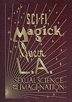 Algopix Similar Product 13 - SciFi Magick Queer LA Sexual