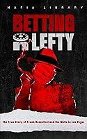 Algopix Similar Product 7 - Betting On Lefty The True Story of