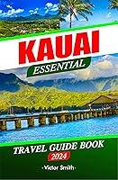 Algopix Similar Product 17 - Kauai Essential Travel Guide Book 2024