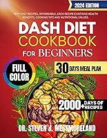 Algopix Similar Product 7 - DASH DIET COOKBOOK FOR BEGINNERS 2024